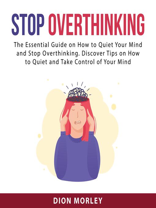 Title details for Stop Overthinking by Dion Morley - Available